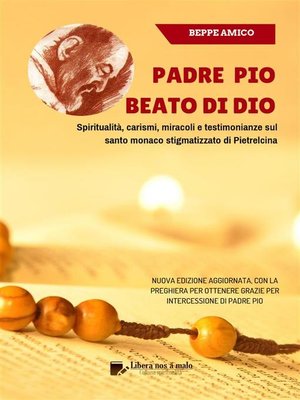 cover image of Padre Pio--beato di Dio--Spiritualità, carismi, miracoli e testimonianze sul santo monaco stigmatizzato di Pietrelcina